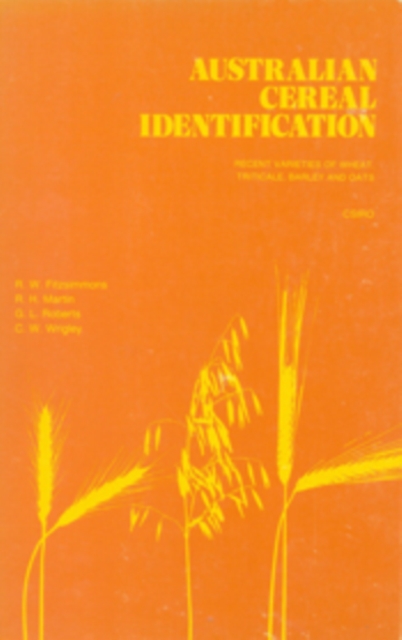Australian Cereal Identification : Recent Varieties of Wheat, Triticale, Barley and Oats, EPUB eBook