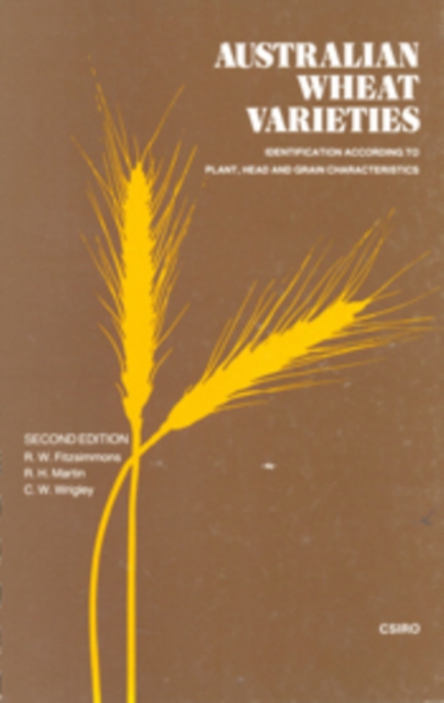 Australian Wheat Varieties : Identification According to Plant, Head and Grain Characteristics, EPUB eBook