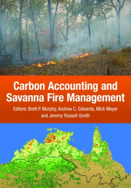 Carbon Accounting and Savanna Fire Management, Paperback / softback Book