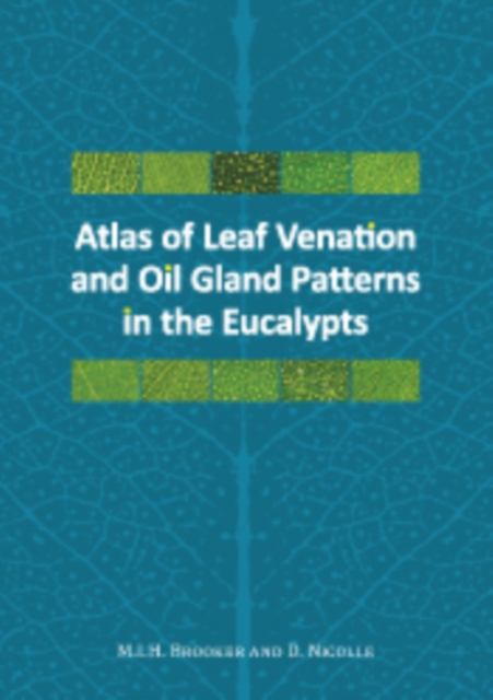 Atlas of Leaf Venation and Oil Gland Patterns in the Eucalypts, PDF eBook