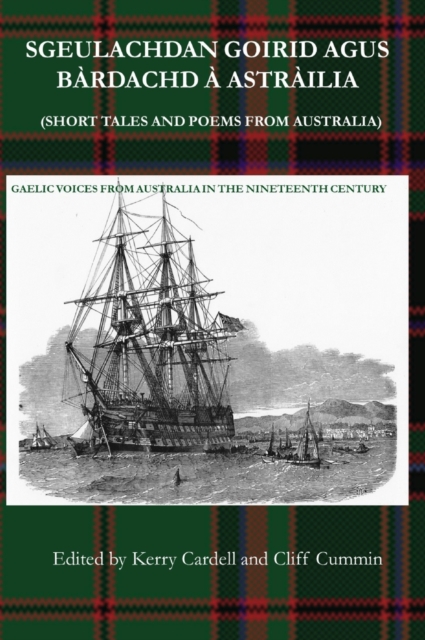 Sgeulachdan Goirid Agus B?rdachd ? Astr?ilia (Short Tales and Poems from Australia), Hardback Book