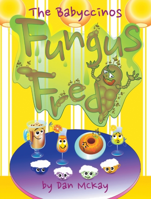 The Babyccinos Fungus Fred, Hardback Book