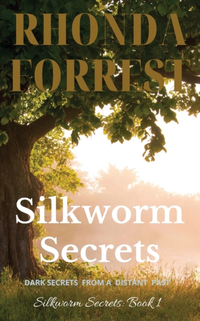 Silkworm Secrets - Dark Secrets from a Distant Past, Paperback / softback Book