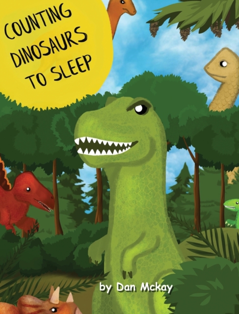 Counting Dinosaurs to Sleep, Hardback Book