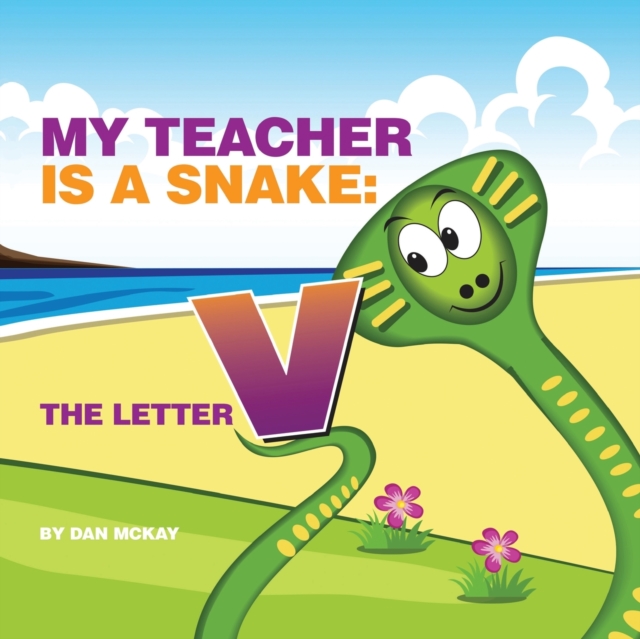 My Teacher is a Snake The Letter V, Paperback / softback Book