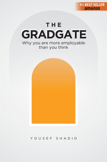The GradGate : Why you are more employable than you think, Paperback / softback Book