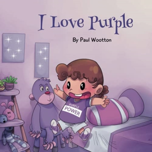 I Love Purple : A fun, colourful picture book for baby and preschool children, Paperback / softback Book