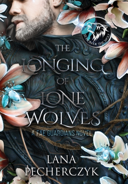 The Longing of Lone Wolves : Season of the Wolf, Hardback Book