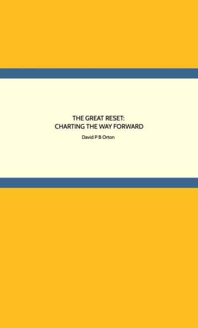 The Great Reset : Charting the Way Forward, Paperback / softback Book