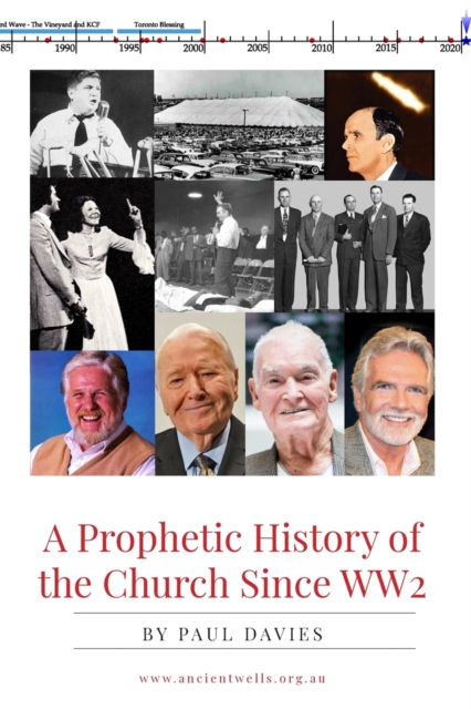 A Prophetic History of the Church Since WW2, Paperback / softback Book
