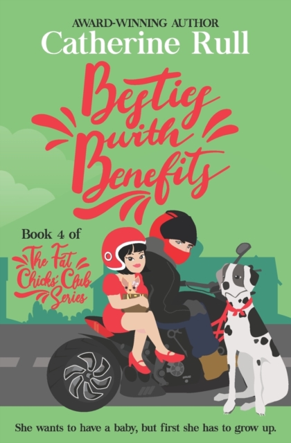 Besties with Benefits : Book 4 of The Fat Chicks' Club Series, Paperback / softback Book