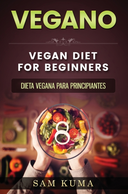 Vegano : Dieta Vegana para Principiantes, Hardback Book