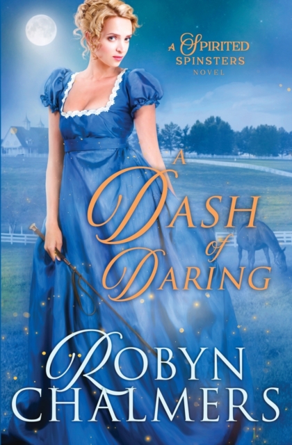 A Dash of Daring : A Spirited Spinsters Sweet Regency Romance Novel, Paperback / softback Book