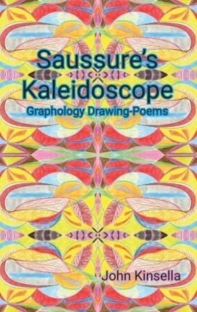Saussure's Kaleidoscope : Graphology Drawing-Poems, Hardback Book