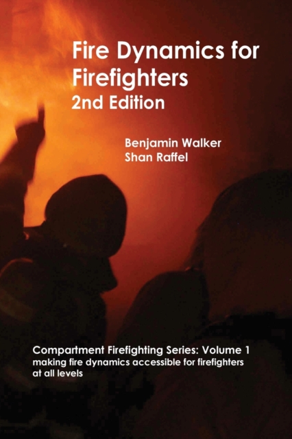 Fire Dynamics for Firefighters, Paperback / softback Book