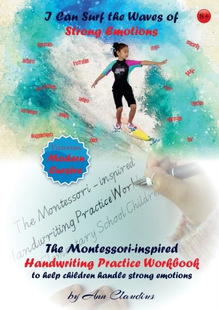 I Can Surf the Waves of Strong Emotions : The Montessori-inspired Handwriting Practice Workbook to help children handle strong emotions, Paperback / softback Book