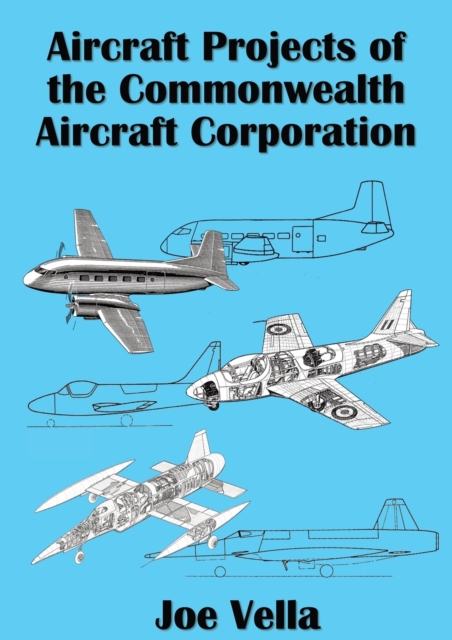 Aircraft Projects of the Commonwealth Aircraft Corporation, Paperback / softback Book