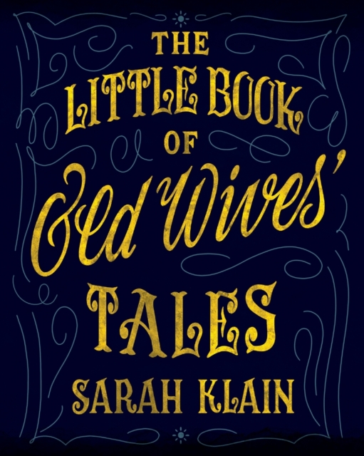 The Little Book Of Old Wives' Tales, Paperback / softback Book