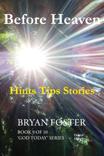 Before Heaven : Hints Tips Stories, Paperback / softback Book