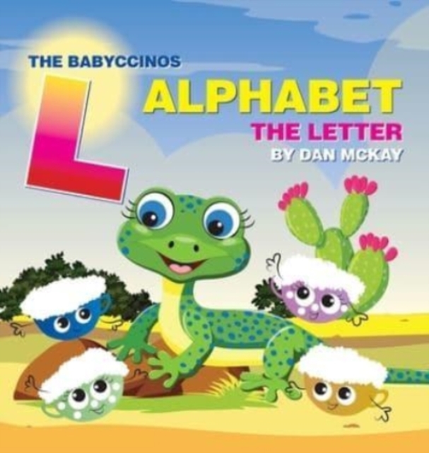 The Babyccinos Alphabet The Letter L, Hardback Book