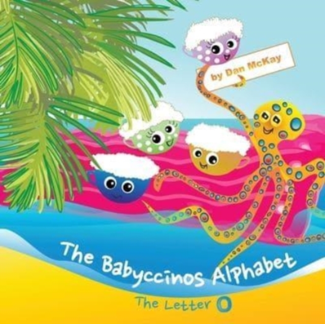 The Babyccinos Alphabet The Letter O, Paperback / softback Book