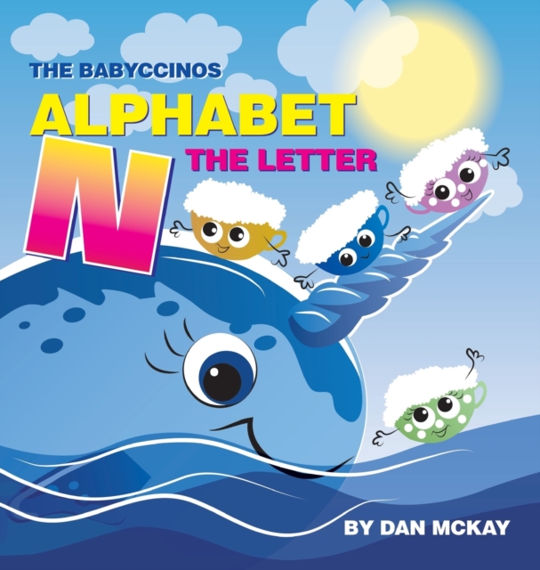 The Babyccinos Alphabet The Letter N, Hardback Book
