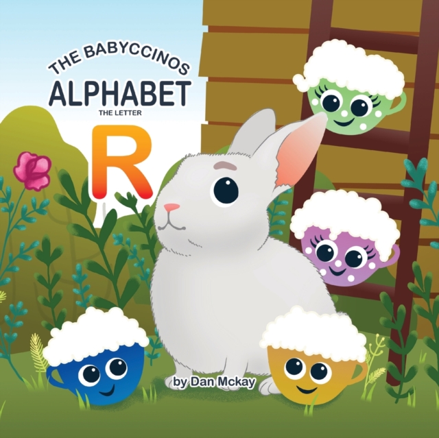 The Babyccinos Alphabet The Letter R, Paperback / softback Book
