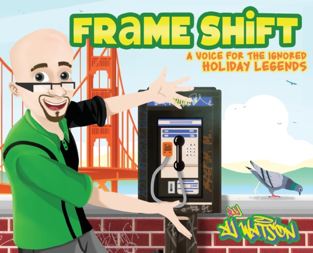 Frame Shift : A Voice for the Ignored Holiday Legends, Hardback Book