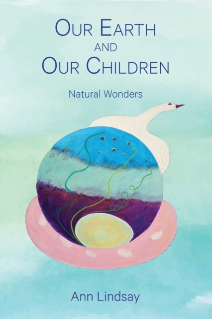 Our Earth and Our Children : Natural Wonders, Paperback / softback Book
