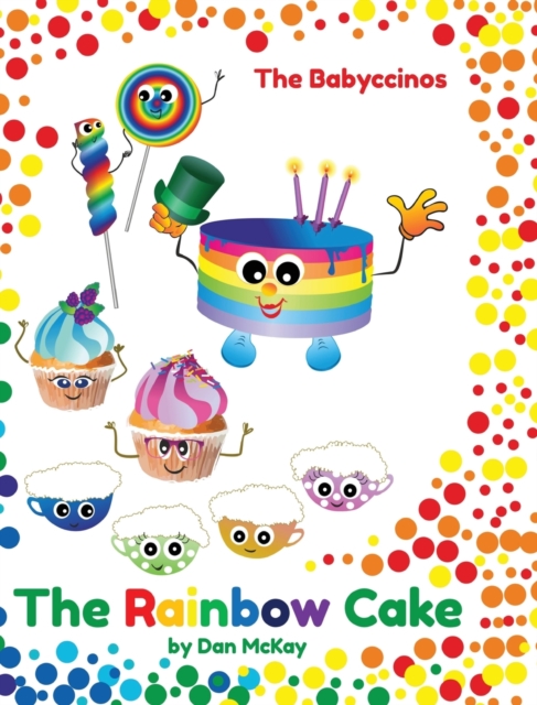 The Babyccinos The Rainbow Cake, Hardback Book