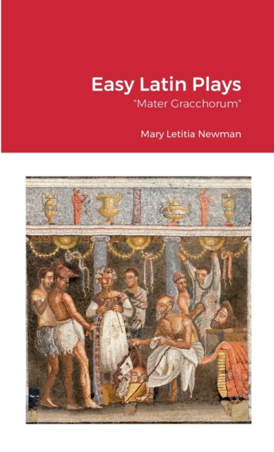Easy Latin Plays : Mater Gracchorum, Paperback / softback Book