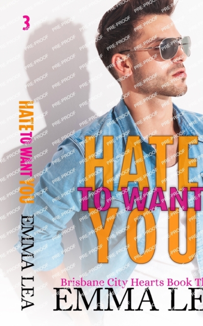 Hate to Want You : Brisbane City Hearts Book 3, Paperback / softback Book