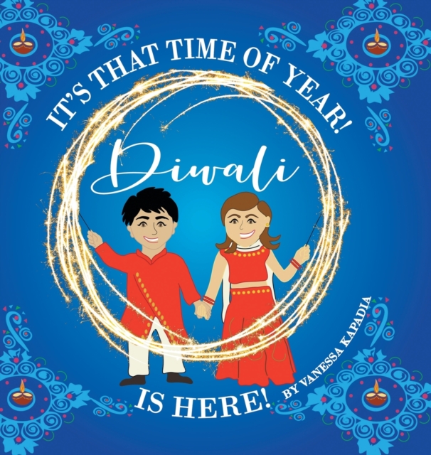 It's That Time of Year! Diwali is Here!, Hardback Book