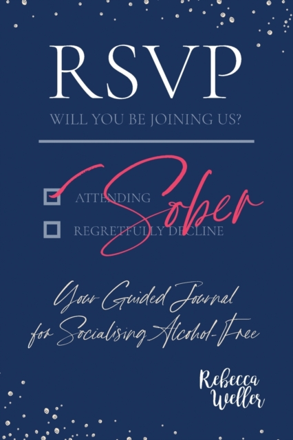 RSVP Sober : Your Guided Journal for Socialising Alcohol-Free, Paperback / softback Book