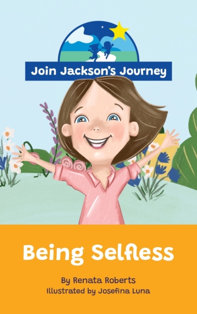 JOIN JACKSON's JOURNEY Being Selfless, Hardback Book