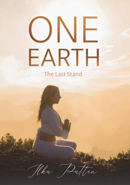 ONE EARTH, The Last Stand, Paperback / softback Book