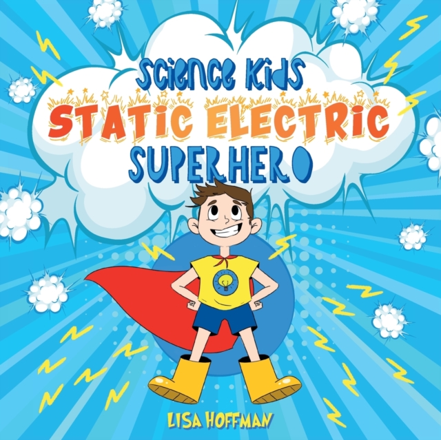 Static Electricity Superhero : A Science Learning Book For Kindergarten Kids, Paperback / softback Book
