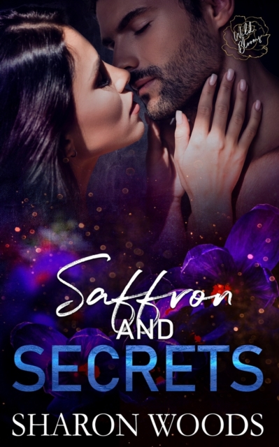 Saffron and Secrets : Wild Blooms Series, Book 2, Paperback / softback Book