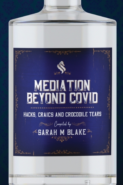 Mediation Beyond Covid: Hacks, Craics and Crocodile Tears, Paperback / softback Book