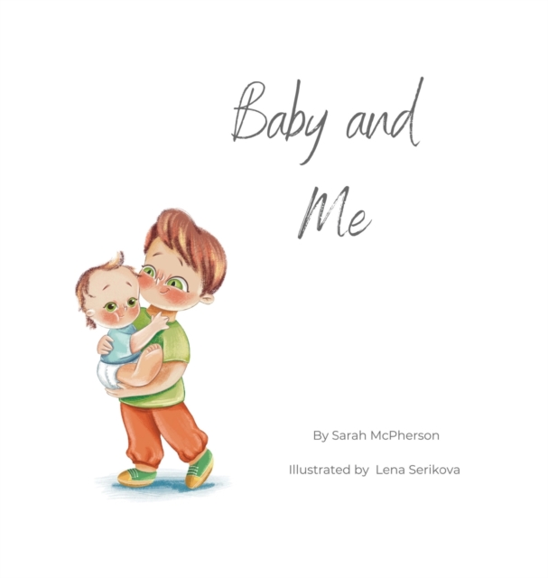 Baby and Me - Big Brother Version, Hardback Book