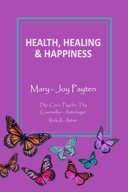 Health Healing & Happiness, Paperback / softback Book