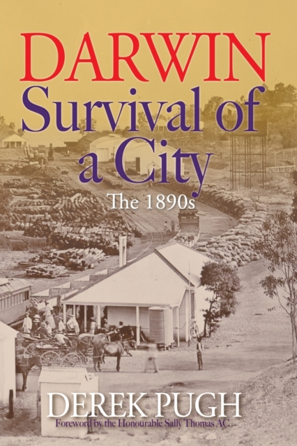 Darwin: Survival of a City, The 1890s, Paperback / softback Book