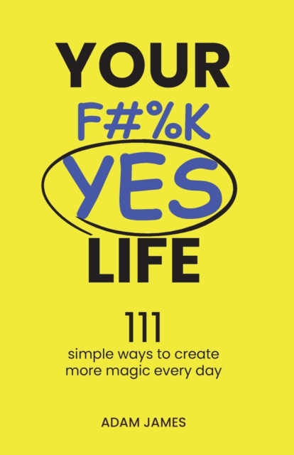 Your F#%K YES Life, Paperback / softback Book
