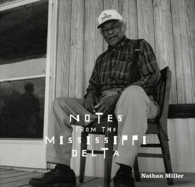 Notes from the Mississippi Delta, Hardback Book