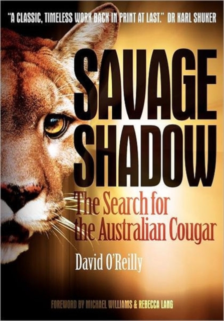 Savage Shadow : The Search for the Australian Cougar, Paperback / softback Book