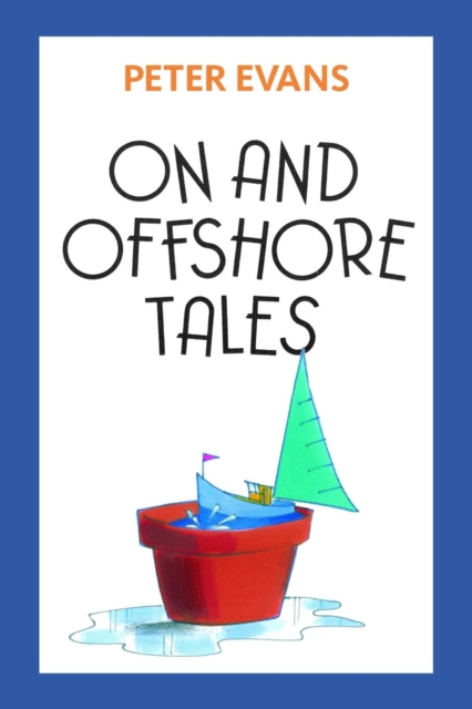 On and Offshore Tales, Paperback / softback Book