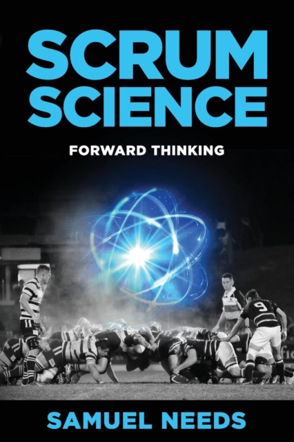 Scrum Science : Forward Thinking, Paperback / softback Book