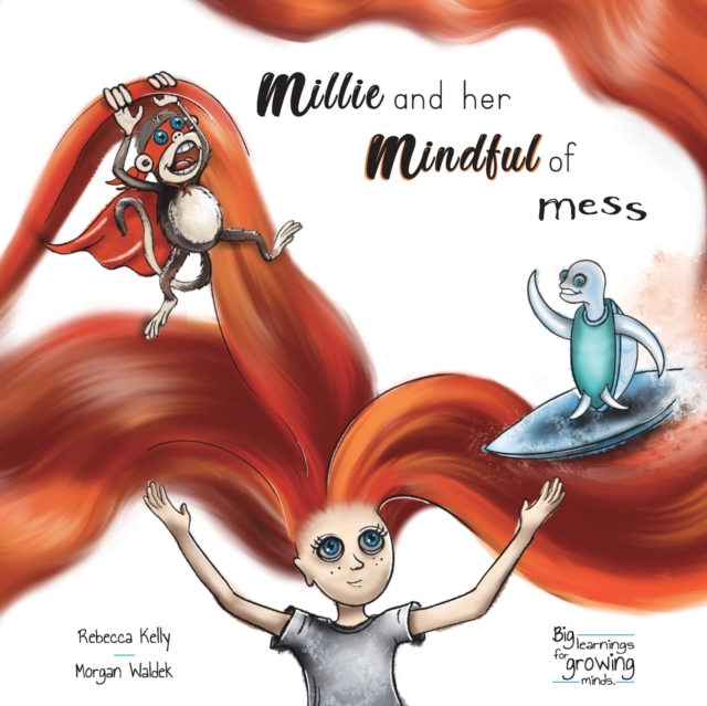 Millie and her mindful of mess : A Mindfulness book for Children & Adults, Paperback / softback Book
