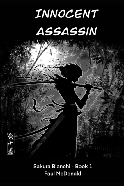 Innocent Assassin : Sakura Bianchi Book 1, Paperback / softback Book