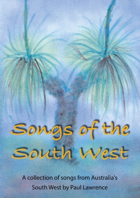 Songs of the South West, Paperback / softback Book